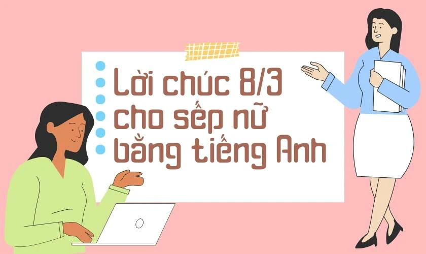Lời chúc 8/3 cho sếp nữ bằng tiếng Anh