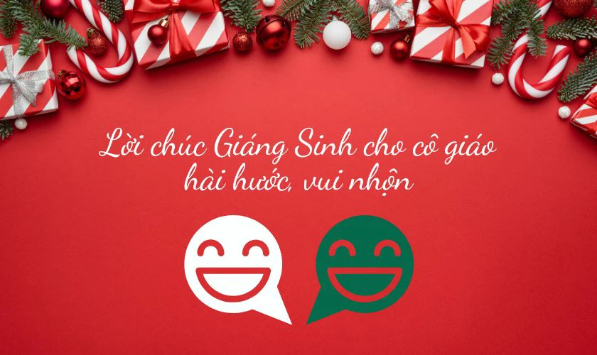 Lời chúc Giáng Sinh cho cô giáo hài hước, vui nhộn