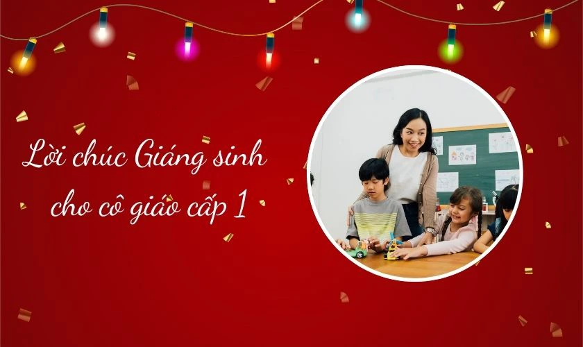 Lời chúc Giáng sinh cho cô giáo cấp 1