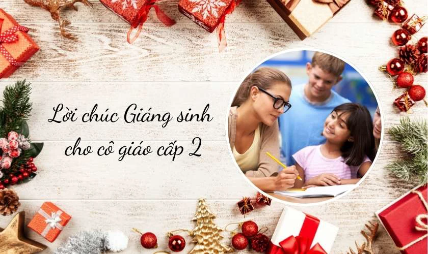 Lời chúc Giáng sinh cho cô giáo cấp 2
