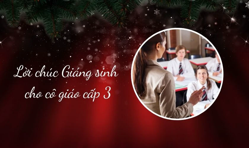 Lời chúc Giáng sinh cho cô giáo cấp 3