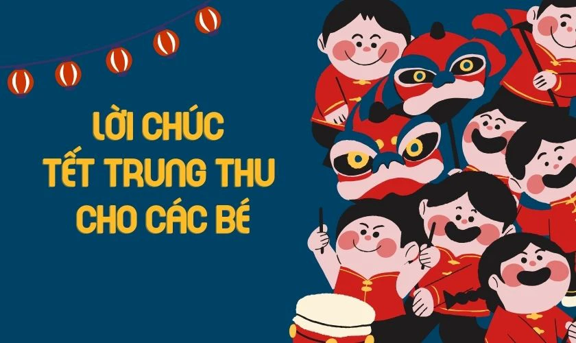 Lời chúc Tết Trung thu cho các bé