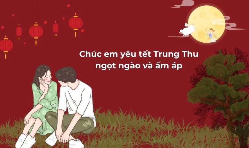 Lời chúc tết Trung Thu cho người yêu ngọt ngào