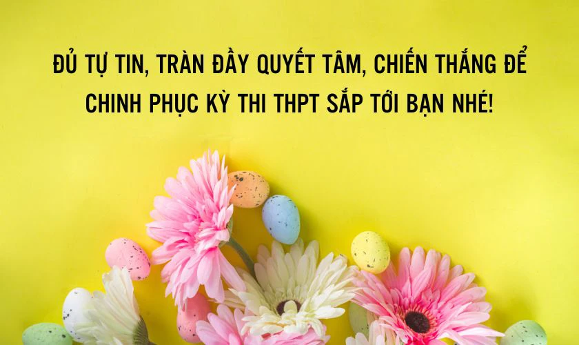 Lời chúc thi tốt nghiệp cho bạn bè