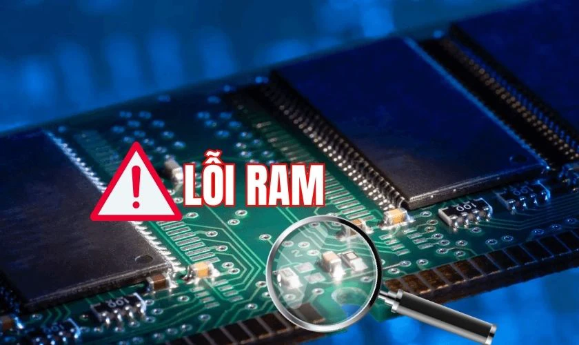Lỗi Has stopped working xảy ra do sự cố liên quan đến bộ nhớ RAM