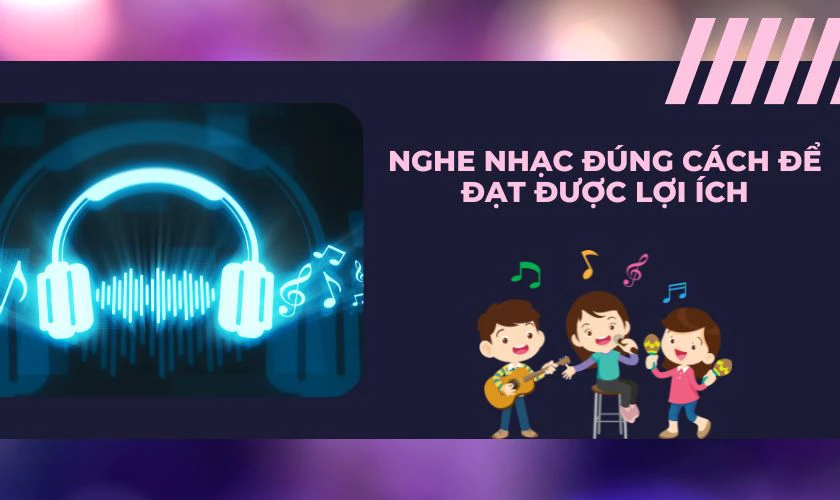 Cách nghe nhạc đúng cách để đạt được những lợi ích