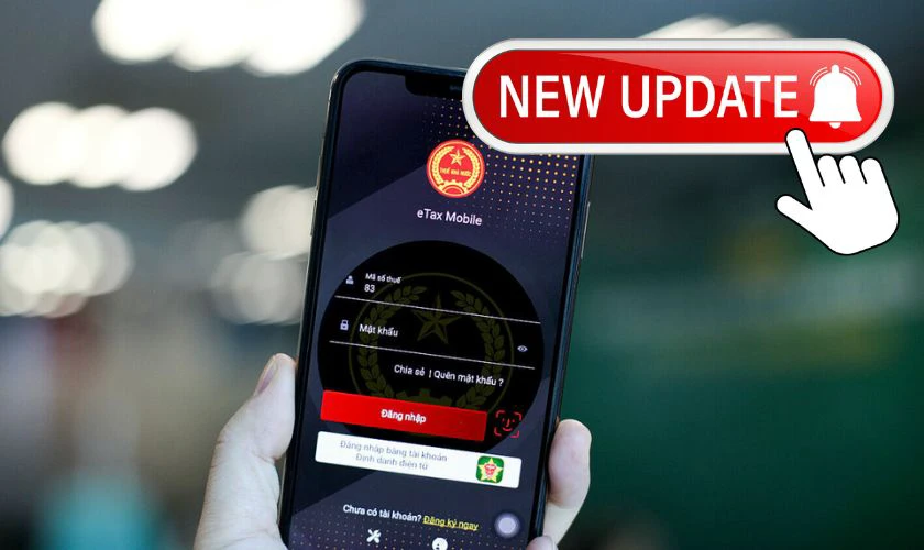 Cập nhật lại ứng dụng eTax Mobile phiên bản mới nhất