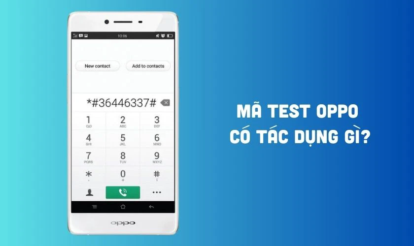 Mã test OPPO có tác dụng gì?