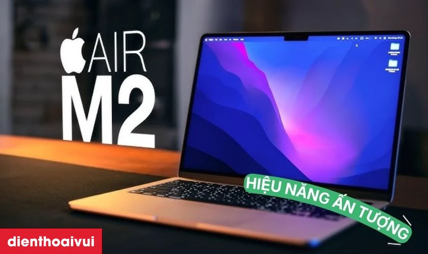 Hiệu năng vượt trội với chip Apple M2 và RAM 16GB