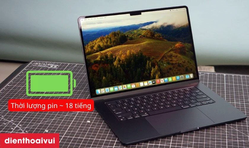 Thời lượng pin lên đến 18 giờ