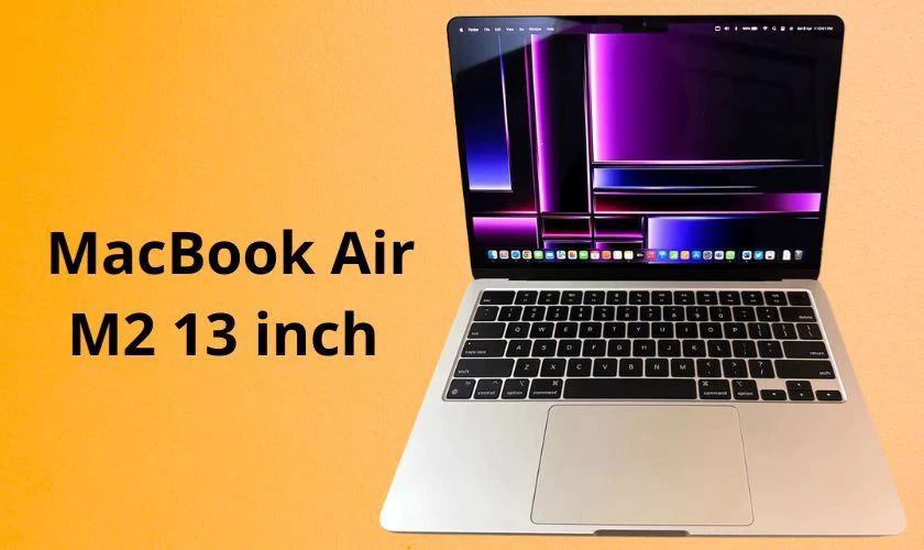 MacBook Air M2 2022 13 inch mỏng nhẹ dành cho sinh viên