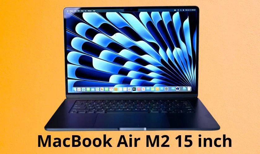 MacBook Air M2 2023 15 inch mới nhất