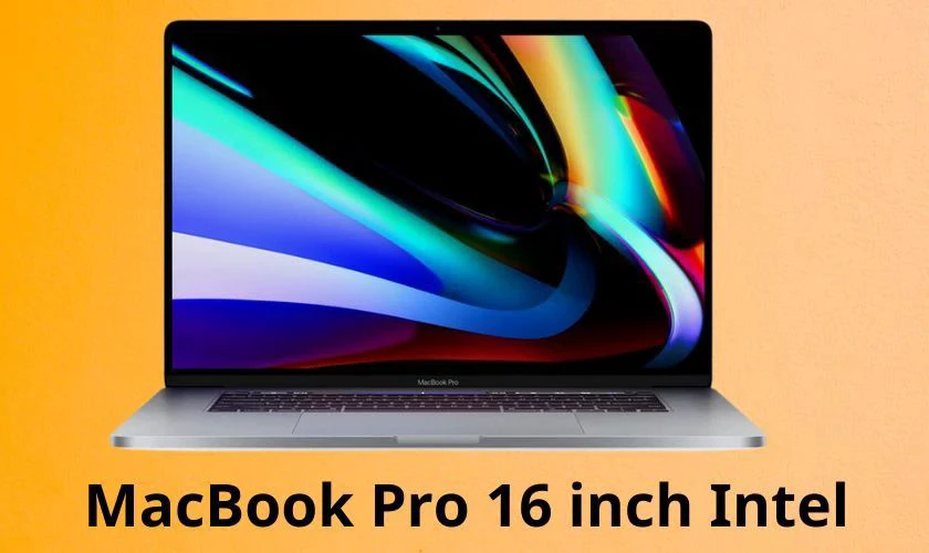 MacBook Pro 16 inch Intel 2019 cấu hình mạnh