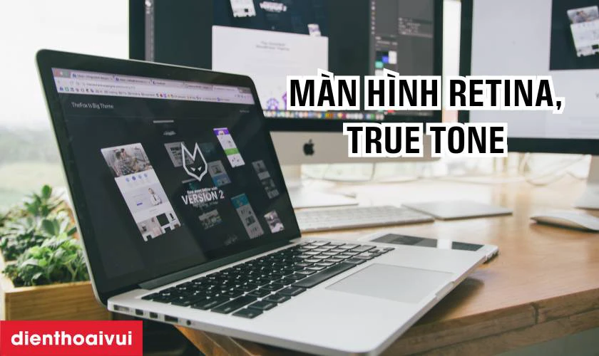 Màn hình Retina sắc nét, công nghệ True Tone hiện đại