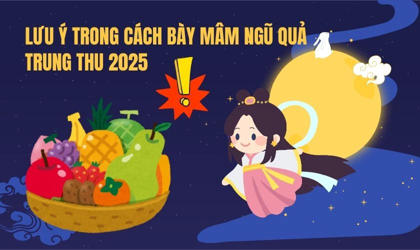 Lưu ý trong cách bày mâm ngũ quả Trung thu 2025