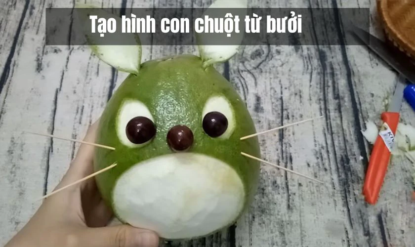 Tạo hình con chuột từ bưởi dễ làm ai cũng yêu thích