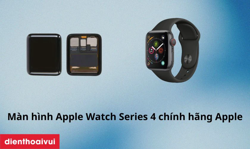 Màn hình Apple Watch Series 4 chính hãng Apple