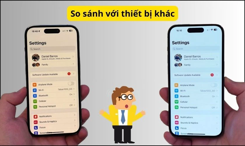 So với thiết bị khác thì màn hình có tông màu ngả ấm hơn