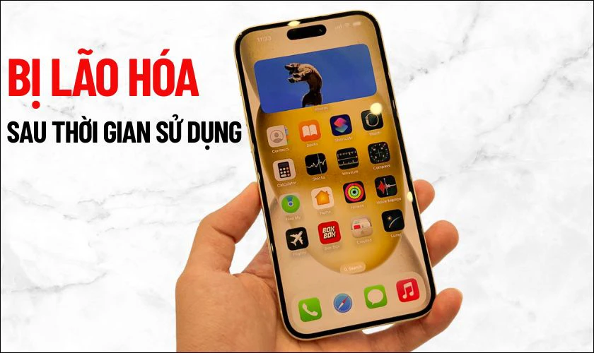 Thời gian sử dụng quá lâu khiến màn hình bị vàng