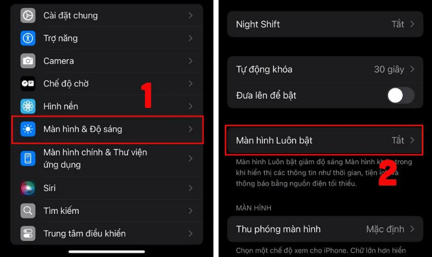 Chọn mục Màn hình & Độ sáng, tìm và nhấn vào mục Always On