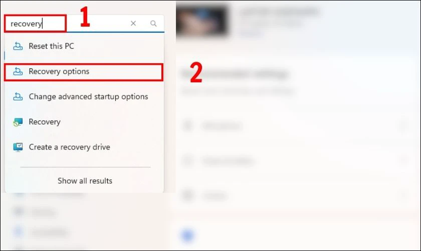 Nhấn tổ hợp Windows + I, tìm và chọn Recovery options
