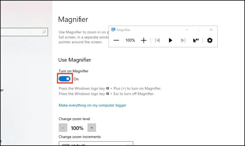 Tại mục Use Magnifier gạt thanh từ trạng thái tắt sang bật