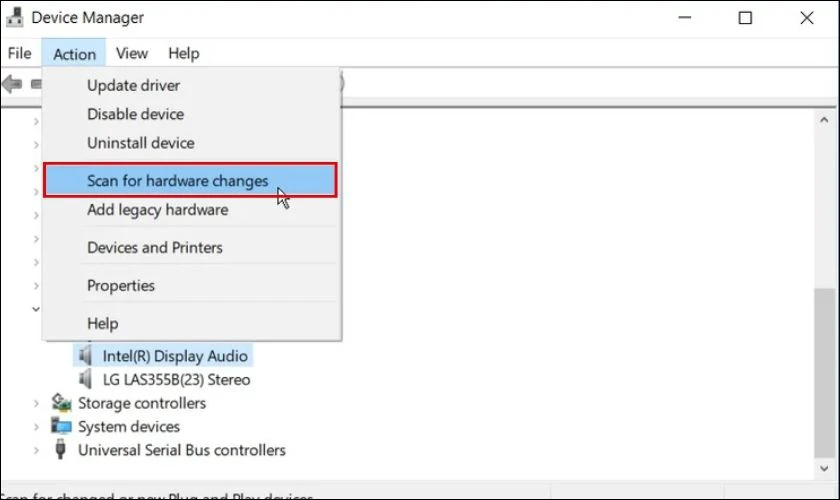 Nhấp vào Action trên thanh menu, chọn Scan for hardware changes
