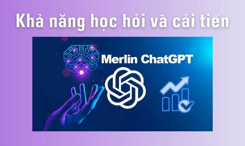 Khả năng học hỏi và cải tiến