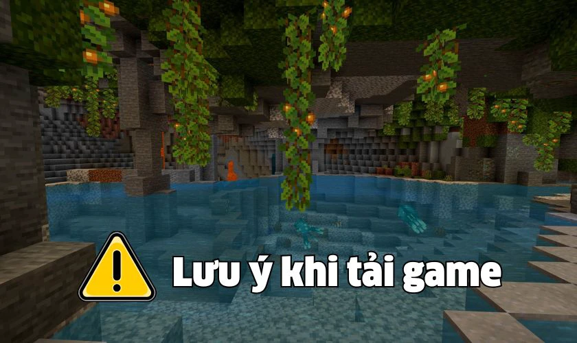 Lưu ý khi tải Minecraft 1.18.2 APK Tiếng Việt miễn phí