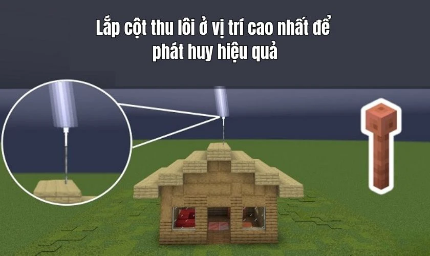 Lắp cột thu lôi ở vị trí cao nhất để phát huy hiệu quả