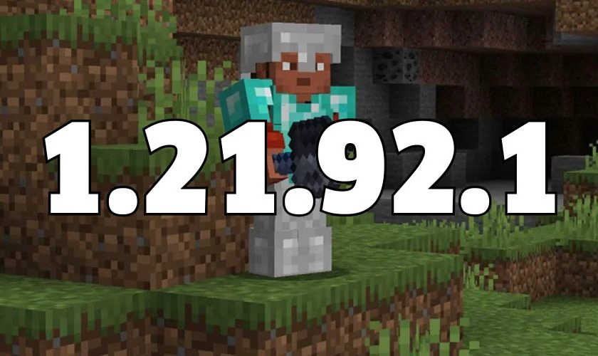 Minecraft 1.21.92.1 là gì?