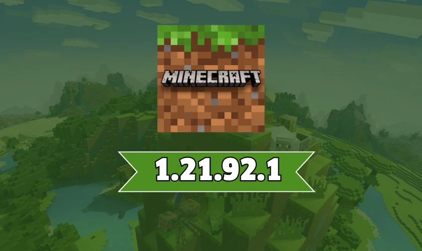 Lưu ý trong cách tải Minecraft 1.21.92.1 APK