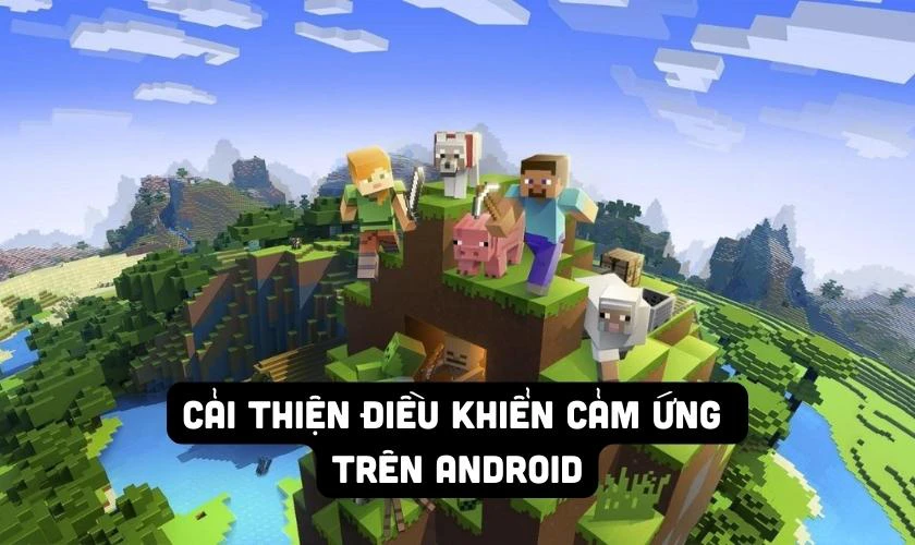 Cải thiện điều khiển cảm ứng trên Android