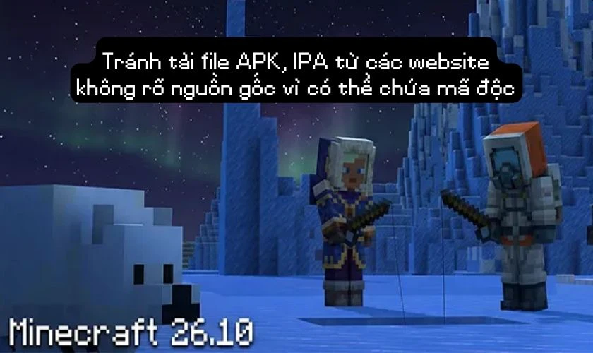 Lưu ý khi tải Minecraft v26.10 (1.26.10) tiếng Việt