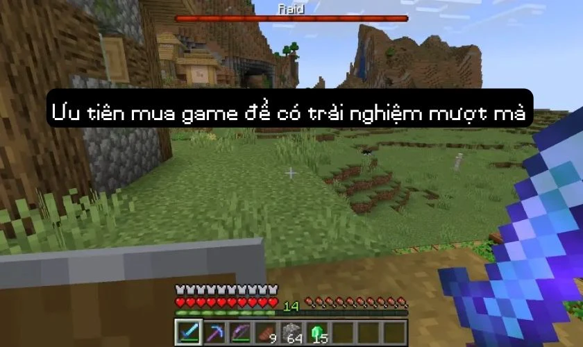 Ưu tiên mua game để có trải nghiệm mượt mà, an toàn