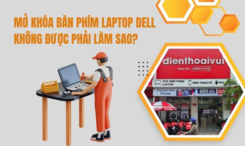 Mở khóa bàn phím laptop DELL không được phải làm sao