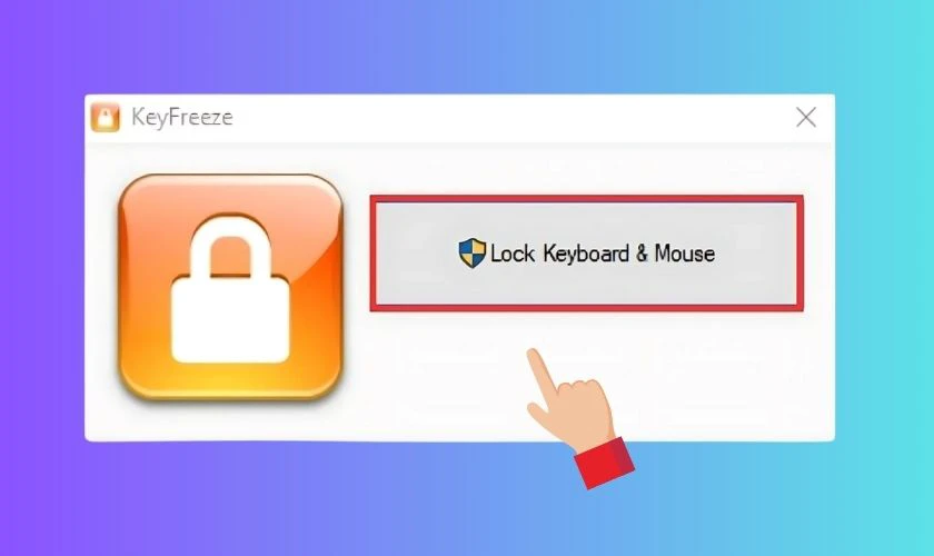 Nhấn chọn Lock Keyboard & Mouse để mở khóa bàn phím