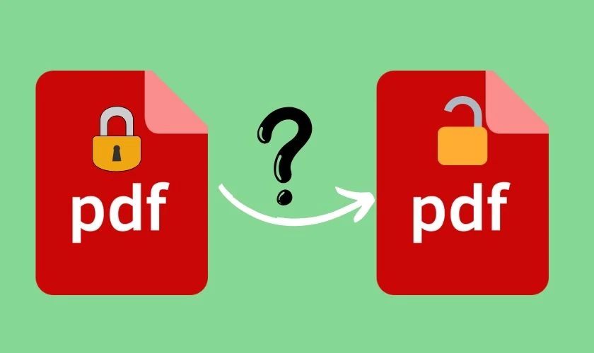Vì sao cần mở khóa file PDF?