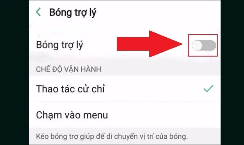 Tại Bóng trợ lý kéo nút gạt sang trái để tắt