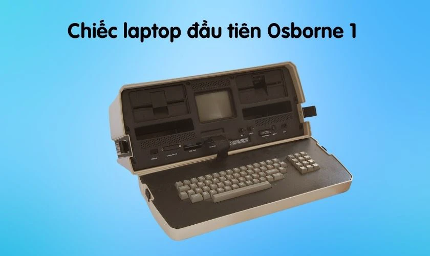 Máy tính xách tay (Laptop) - Một số dạng máy tính ngày nay