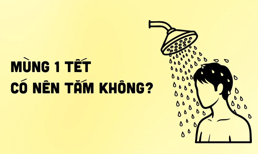 Mùng 1 Tết có nên tắm không 2026 Bính Ngọ?