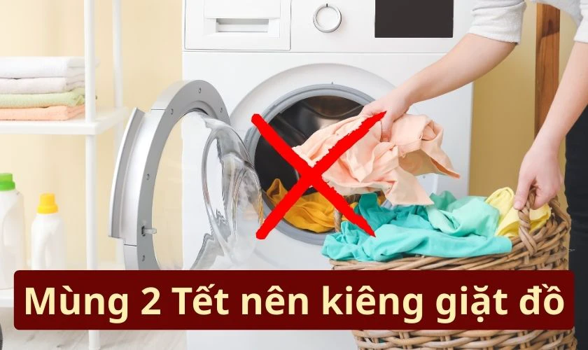 Mùng 2 Tết có nên giặt đồ không?