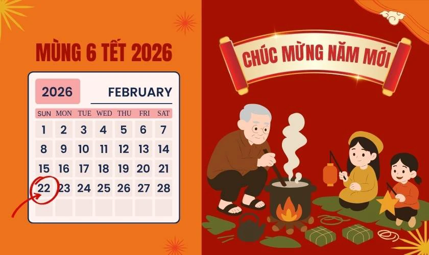 Mùng 6 tết 2026 là ngày mấy Dương lịch?
