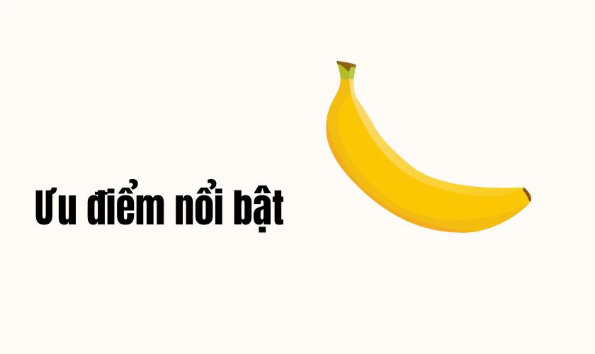 Ưu điểm của Nano Banana