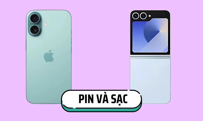 So sánh pin và sạc của iPhone 16 và Galaxy Z Flip6