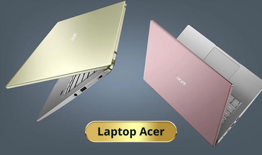 Nên mua laptop hãng nào cho sinh viên - Acer, cấu hình tốt trong tầm giá