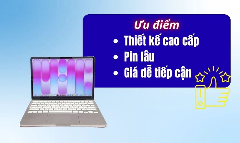 Ưu điểm khi quyết định mua MacBook Neo