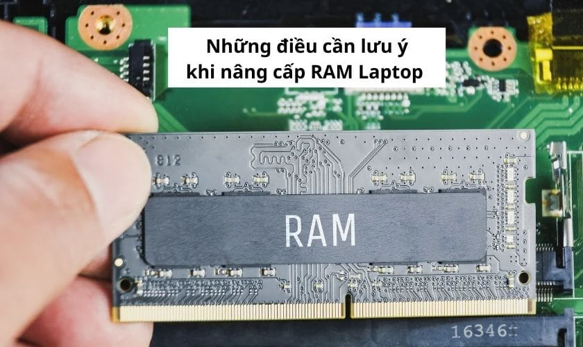 Chú ý gì khi chọn nâng cấp RAM cho Laptop?