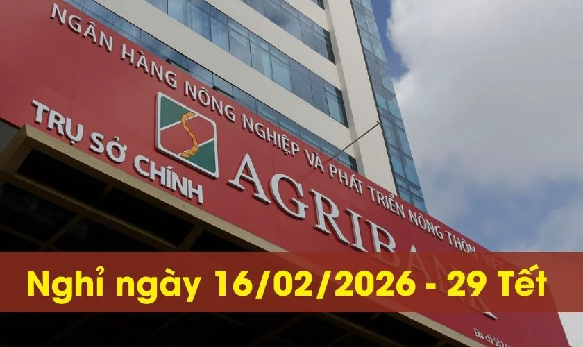 Ngân hàng Agribank khi nào nghỉ Tết 2026 Bính Ngọ?