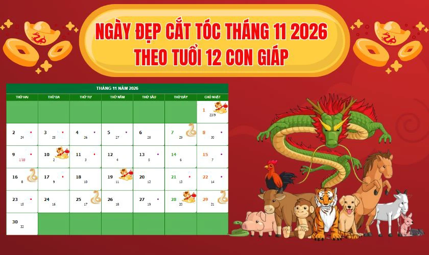 Ngày đẹp cắt tóc tháng 11/2026 theo tuổi 12 con giáp